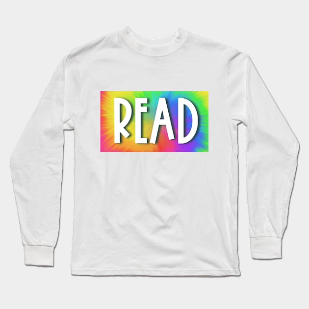 READ (Neon Tie-Dye) Long Sleeve T-Shirt by TheCoolLibrarian